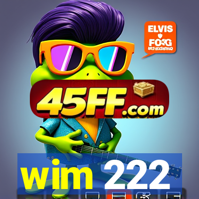 wim 222